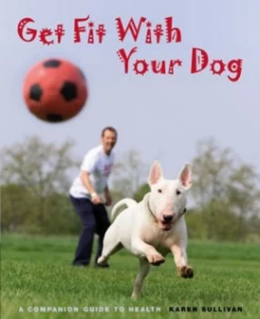 Image of Get Fit with Your Dog by Karen Sullivan Paperback