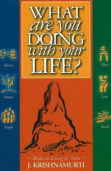 Image of What Are You Doing with Your Life by J. Krishnamurti Book