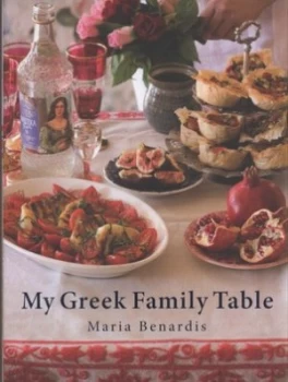 Image of My Greek Family Table by Maria Benardis Hardback