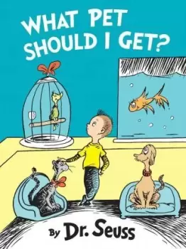 Image of What Pet Should I Get? by Dr. Seuss