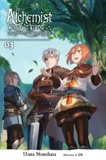 Image of The Alchemist Who Survived Now Dreams of a Quiet City Life, Vol. 3 (light novel)