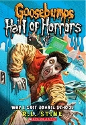 Image of why i quit zombie school goosebumps hall of horrors