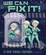 Image of we can fix it a time travel memoir