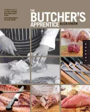 Image of butchers apprentice the experts guide to selecting preparing and cooking a