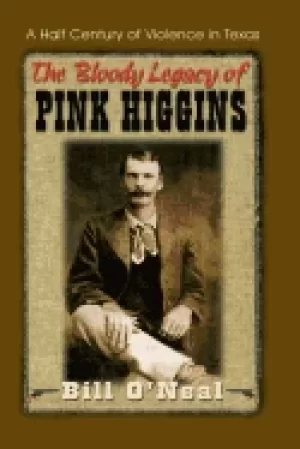 Image of bloody legacy of pink higgins a half century of violence in texas
