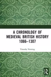 Image of A Chronology of Medieval British History 1066-1307