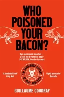 Image of Who Poisoned Your Bacon? The Dangerous History of Meat Additives