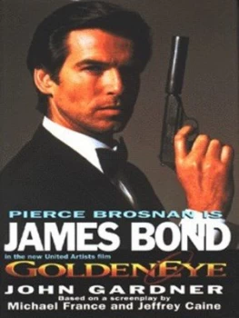 Image of Goldeneye by John Gardner and Ian Fleming and Michael France and Jeffrey Caine Hardback
