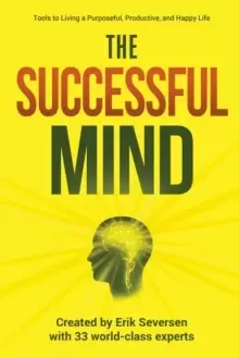 Image of The Successful Mind : Tools to Living a Purposeful, Productive, and Happy Life
