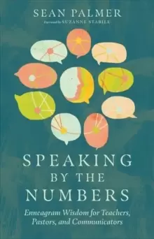Image of Speaking by the Numbers - Enneagram Wisdom for Teachers, Pastors, and Communicators