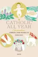 Image of catholic all year compendium liturgical living for real life