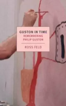 Image of Guston in Time : Remembering Philip Guston