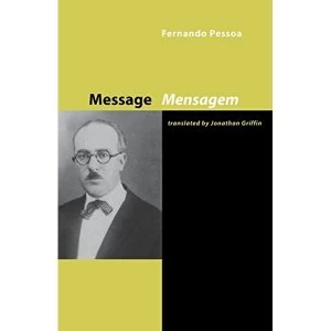 Image of Message by Fernando Pessoa, Jonathan Griffin (Paperback, 2007)