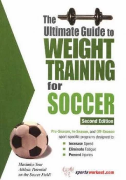 Image of The Ultimate Guide to Weight Training for Soccer by Rob Price Paperback
