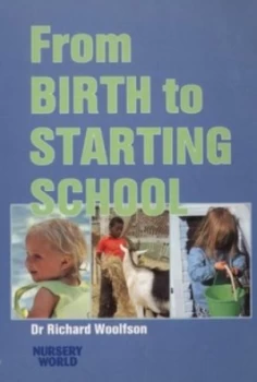 Image of From Birth to Starting School by Richard C Woolfson Paperback