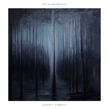 Image of Ilya Beshevli - Ilya Beshevil: Night Forest CD