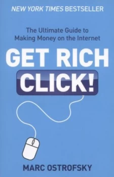 Image of Get Rich Click by Marc Ostrofsky Paperback