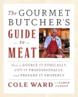 Image of gourmet butchers guide to meat how to source it ethically cut it profession