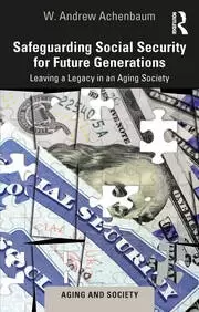 Image of Safeguarding Social Security for Future Generations Leaving a Legacy in an Aging Society