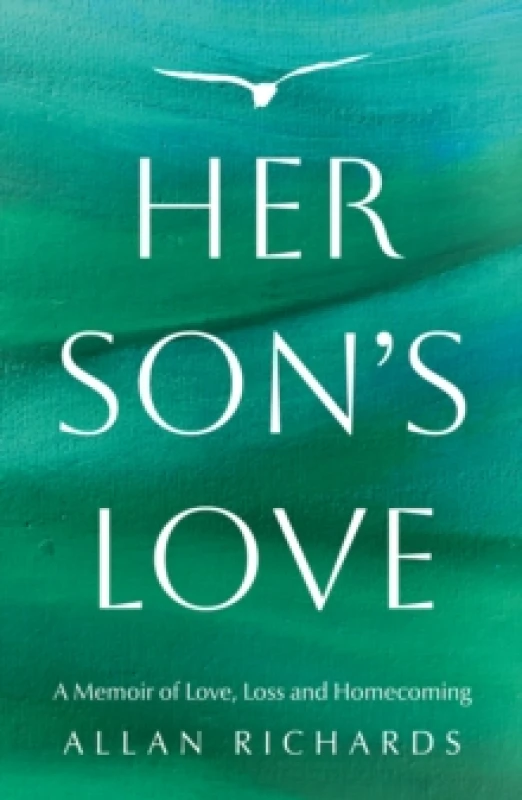 Image of Her Sons Love : A Memoir of Love, Loss and Homecoming Paperback / softback