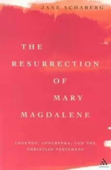 Image of The resurrection of Mary Magdalene by Jane Schaberg