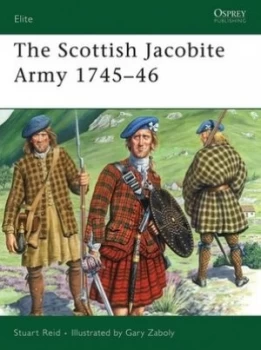 Image of The Scottish Jacobite Army 1745-46 by Stuart Reid Paperback