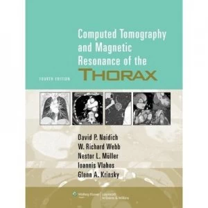 Image of Computed Tomography and Magnetic Resonance of the Thorax by David P. Naidich Hardback