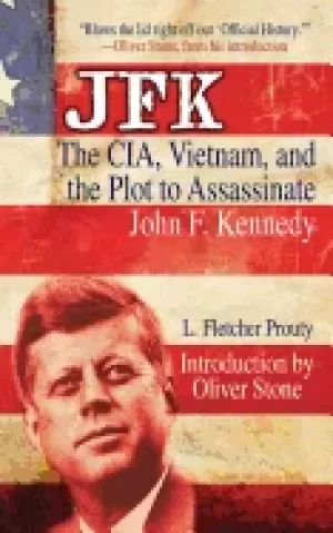 Image of jfk the cia vietnam and the plot to assassinate john f kennedy