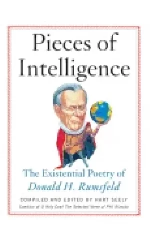 Image of pieces of intelligence the existential poetry of donald h rumsfeld
