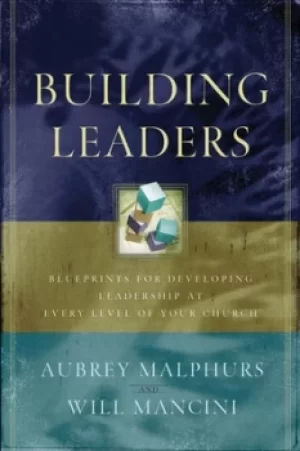 Image of Building leaders by Aubrey Malphurs