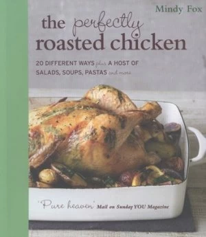 Image of The Perfectly Roasted Chicken by Mindy Fox Book
