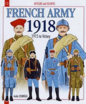 Image of Officers and Soldiers of the French Army 1918 Paperback