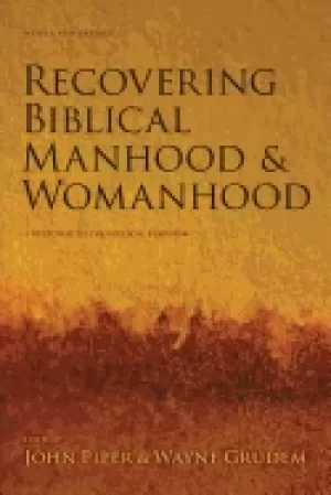 Image of recovering biblical manhood and womanhood a response to evangelical feminis