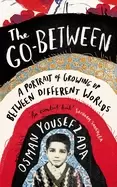 Image of go between a portrait of growing up between different worlds