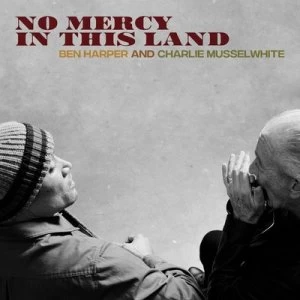Image of No Mercy in This Land by Ben Harper and Charlie Musselwhite CD Album