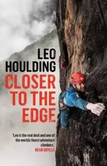 Image of Closer to the Edge : Climbing to the Ends of the Earth