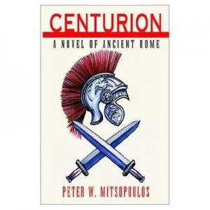 Image of Centurion by Peter W Mitsopoulos Paperback