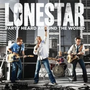 image of Party Heard Around the World by Lonestar CD Album