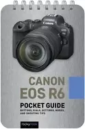 Image of canon eos r6 pocket guide buttons dials settings modes and shooting tips