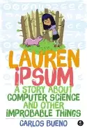 Image of lauren ipsum a story about computer science and other improbable things