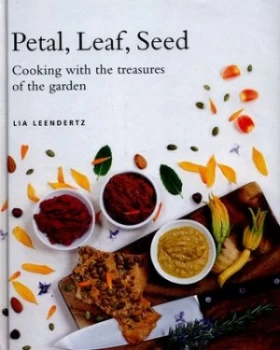 Image of Petal Leaf Seed by Lia Leendertz Hardback