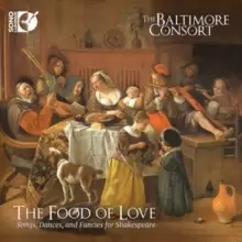 image of The Food of Love: Songs, Dances, and Fancies for Shakespeare