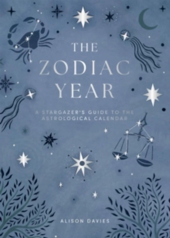 Image of The Zodiac Year : A Stargazer's Guide to the Astrological Calendar Hardback