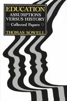 Image of Education : Assumptions versus History: Collected Papers