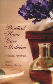 Image of Practical Home Care Medicine by Sophia Christine Murphy Paperback