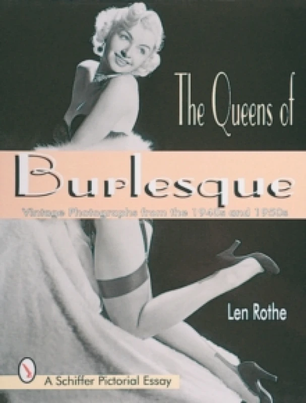 Image of The Queens of Burlesque by Len Rothe Paperback