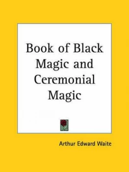 Image of Book of Black Magic and Ceremonial Magic by Professor Arthur Edward Waite Book