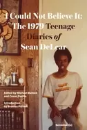 Image of i could not believe it the 1979 teenage diaries of sean delear
