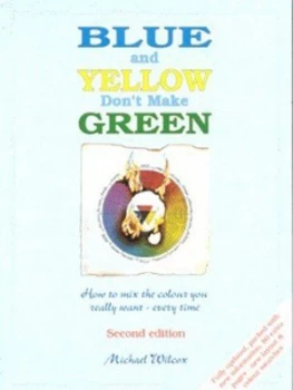 Image of Blue and Yellow Dont Make Green by Michael Wilcox Paperback