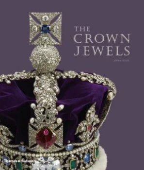 Image of The Crown Jewels by Anna Keay Hardback